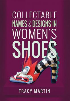 Collectable Names and Designs in Women's Shoes, Tracy Martin