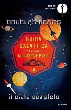 Guida galattica per gli autostoppisti. Il ciclo completo, Douglas Adams