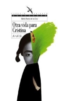 Otra Vida Para Cristina, Marta Rivera De La Cruz