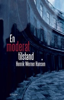 En Moderat tilstand, Henrik Werner Hansen