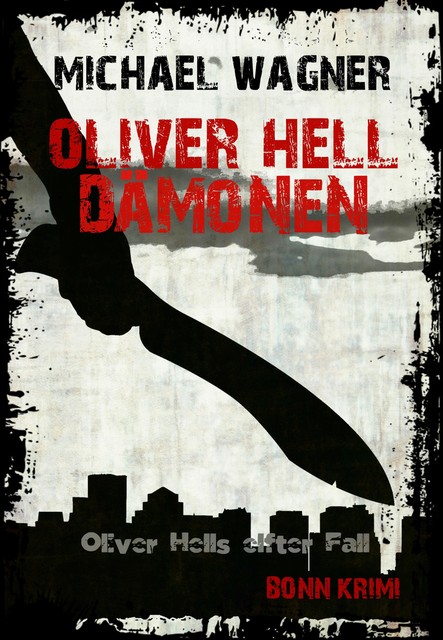 Oliver Hell – Dämonen (Oliver Hells elfter Fall), Michael Wagner