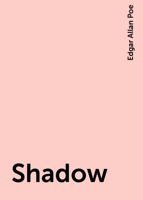 Shadow, Edgar Allan Poe