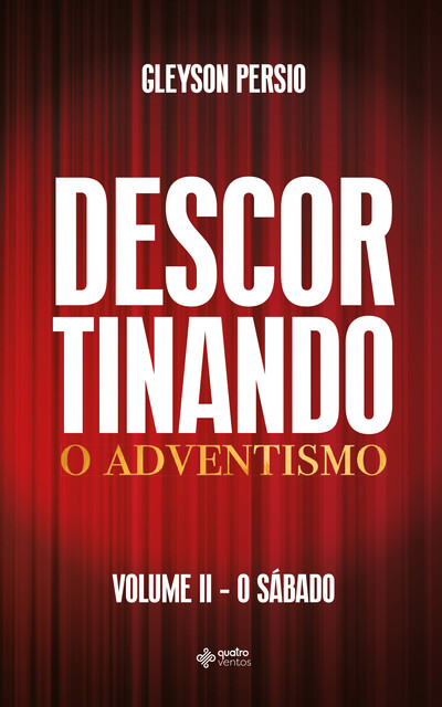 Descortinando o adventismo, Gleyson Persio