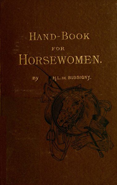 Hand-book for Horsewomen, H.L. de Bussigny