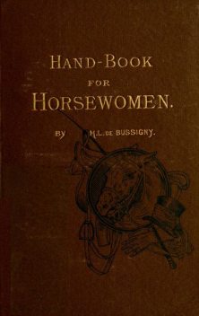 Hand-book for Horsewomen, H.L. de Bussigny