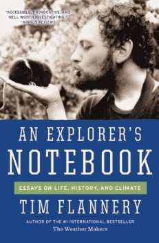 An Explorer's Notebook, Tim Flannery