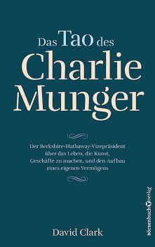 Das Tao des Charlie Munger, David Clark