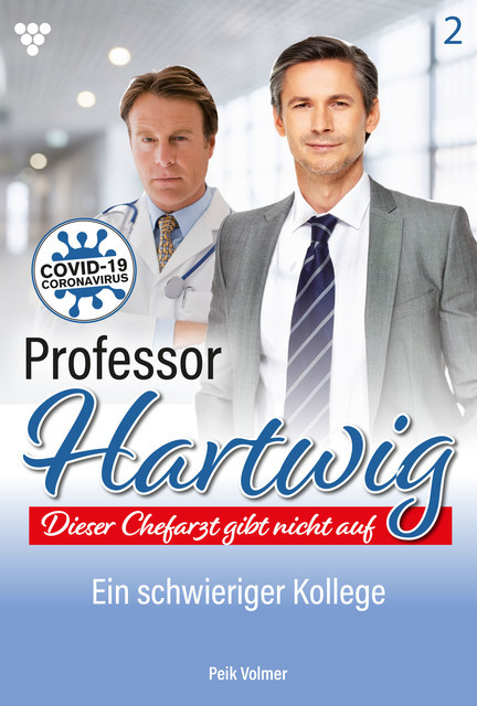 Professor Hartwig 2 – Arztroman, Peik Volmer