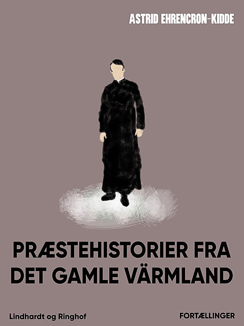 Præstehistorier fra det gamle Värmland, Astrid Ehrencron-Kidde