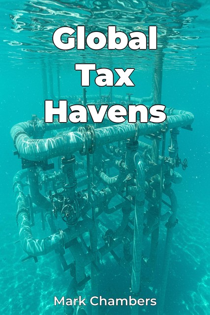 Global Tax Havens, Mark Chambers