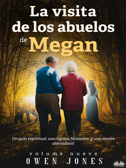 La Visita De Los Abuelos De Megan-Un Guía Espiritual, Una Tigresa Fantasma ¡Y Una Madre Aterradora, Owen Jones