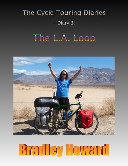 The Cycle Touring Diaries – Diary 3: The L.A. Loop, Bradley Howard