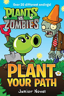 Plants vs. Zombies: Plant Your Path Junior Novel, Tracey West