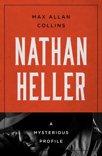 Nathan Heller, Max Allan Collins