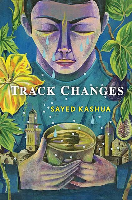 Track Changes, Sayed Kashua