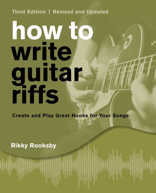 How to Write Guitar Riffs, Rikky Rooksby