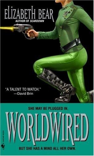 Wetwired 3 - Worldwired, Elizabeth Bear