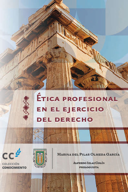 Ética profesional en el ejercicio del derecho, Marina del Pilar Olmeda García 1