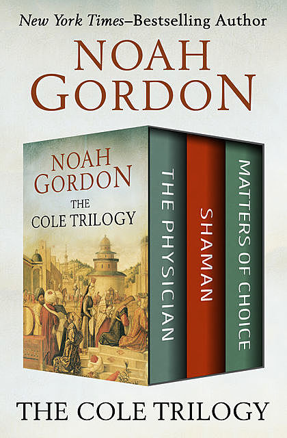 The Cole Trilogy, Noah Gordon