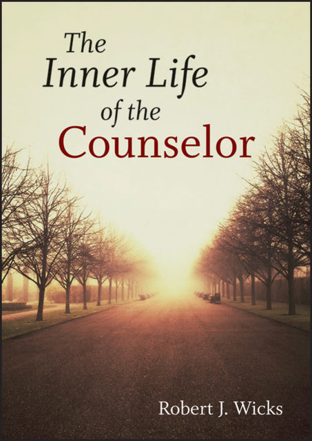 The Inner Life of the Counselor, Robert Wicks