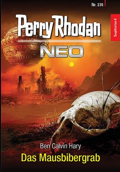 Perry Rhodan Neo 235: Das Mausbibergrab, Ben Calvin Hary