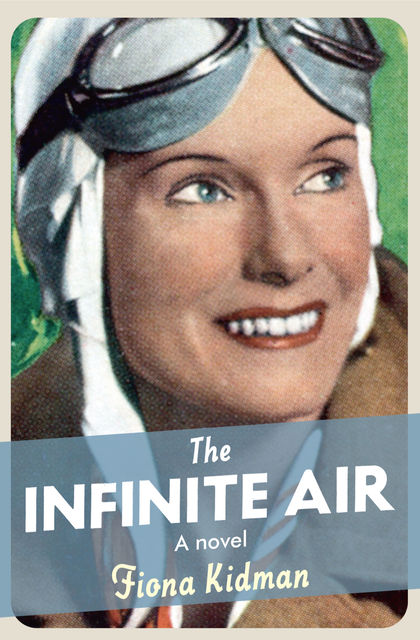 The Infinite Air, Fiona Kidman