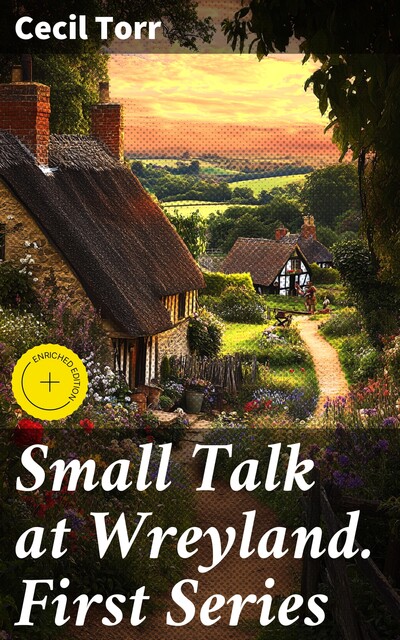 Small Talk at Wreyland. First Series, Cecil Torr