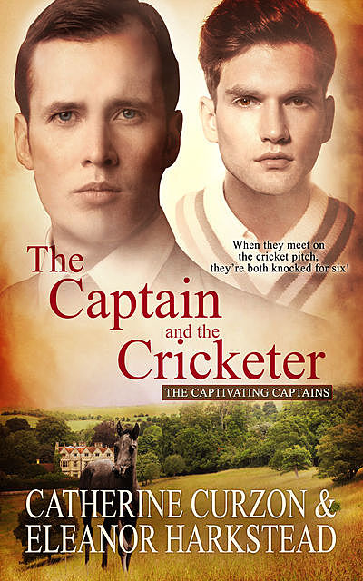 The Captain and the Cricketer, Catherine Curzon, Eleanor Harkstead