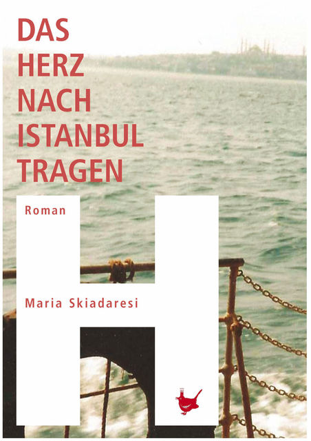 Das Herz nach Istanbul tragen, Maria Skiadaresi