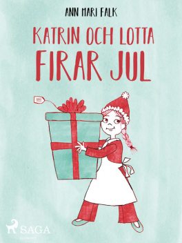 Katrin och Lotta firar jul, Ann Mari Falk
