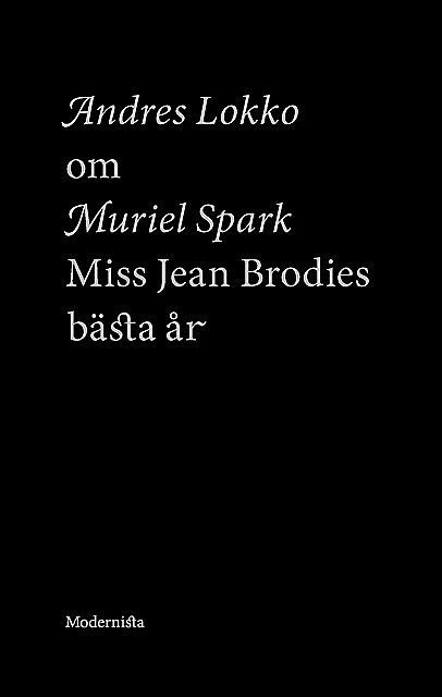 Om Miss Jean Brodies bästa år av Muriel Spark, Andres Lokko