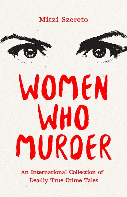 Women Who Murder, Mitzi Szereto