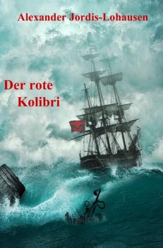 Der Rote Kolibri, Alexander Jordis-Lohausen