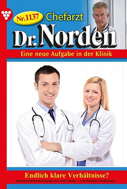 Chefarzt Dr. Norden 1137 – Arztroman, Patricia Vandenberg