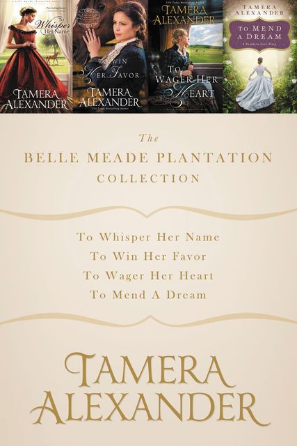 The Belle Meade Plantation Collection, Tamera Alexander