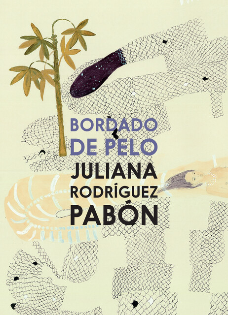 Bordado de pelo, Juliana Rodríguez Pabón