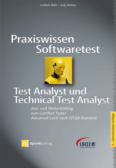 Praxiswissen Softwaretest – Test Analyst und Technical Test Analyst, Graham Bath, Judy McKay