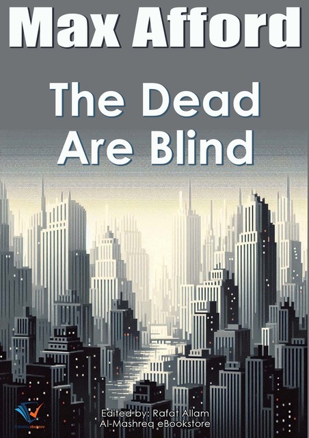 The Dead Are Blind, Max Afford