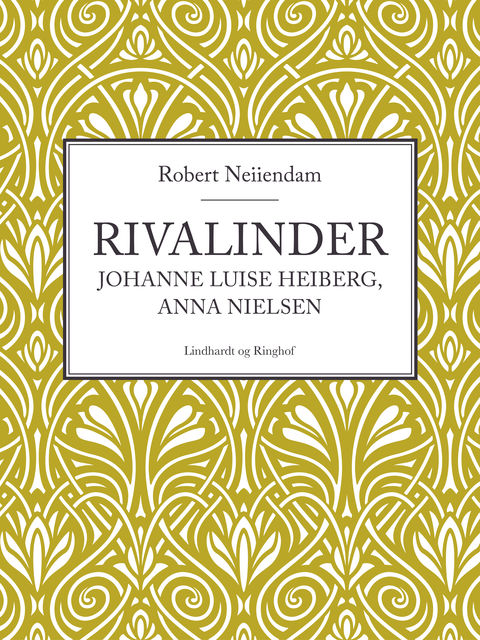 Rivalinder – Johanne Luise Heiberg, Anna Nielsen, Robert Neiiendam