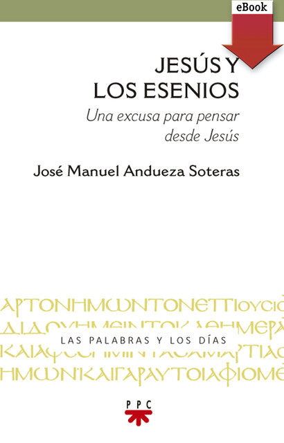 Jesús y los esenios, José Manuel Andueza Soteras
