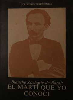 El Martí Que Yo Conocí, Blanche Zacharie De Baralt