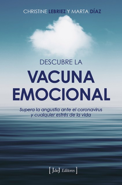 Descubre la vacuna emocional, Christine Lebriez, Marta Isabel Díaz