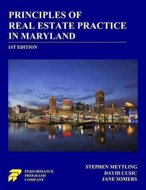 Principles of Real Estate Practice in Maryland, David Cusic, Stephen Mettling, Jane Somers