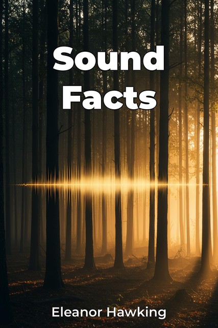 Sound Facts, Eleanor Hawking