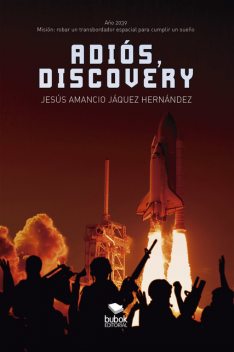 Adiós, Discovery, Jesús Amancio Jáquez Hernández