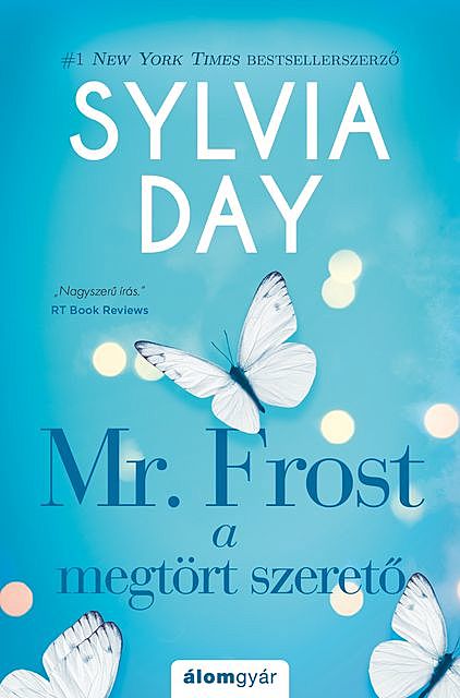 Mr. Frost – A megtört szerető, Sylvia Day