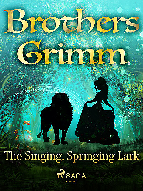 The Singing, Springing Lark, Brothers Grimm