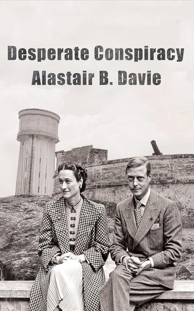 Desperate Conspiracy, Alastair Davie