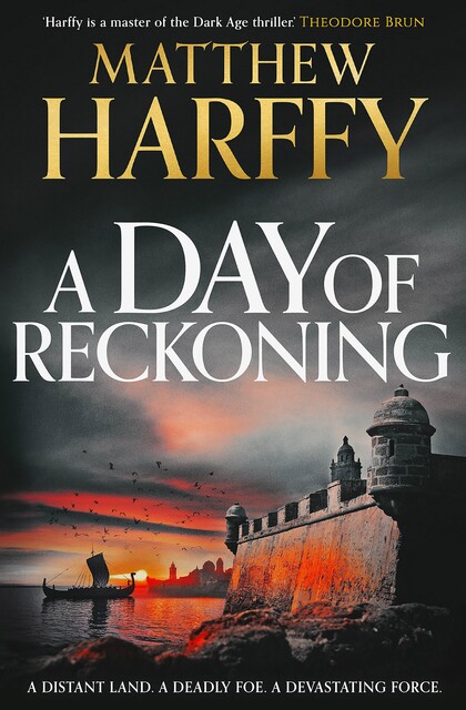 A Day of Reckoning, Matthew Harffy