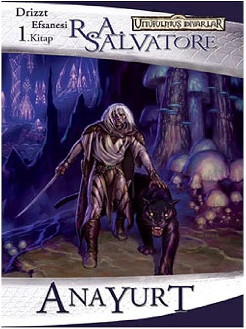 Kara Elf Üçlemesi – 1 – Anayurt, R.A. Salvatore